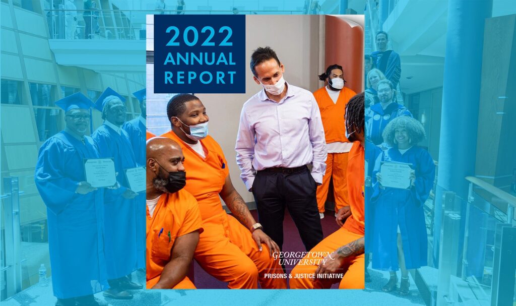 Annual Reports | Prisons And Justice Initiative | Georgetown University